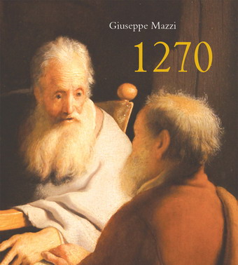 E' in libreria il romanzo "1270", il rapporto tra fede e scienza raccontato da Giuseppe Mazzi