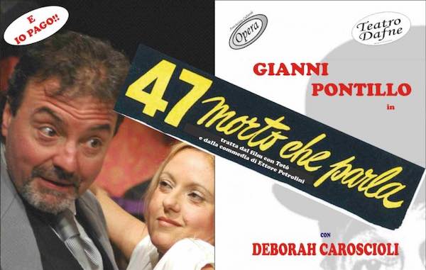 Doppio appuntamento con la divertente commedia "47 morto che parla"