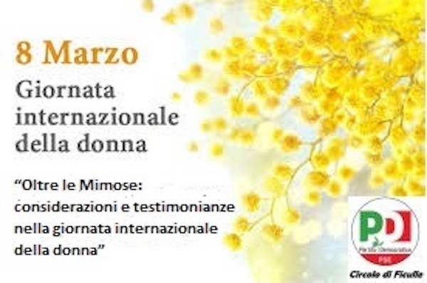 "Oltre le mimose: considerazioni e testimonianze nella giornata internazionale della donna"
