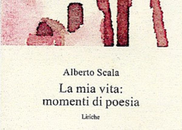 Alberto Scala presenta "La mia vita: momenti di poesia"