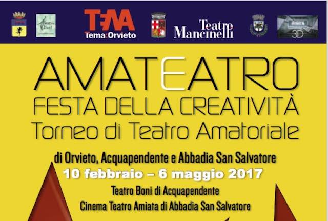 "AmaTeatro. Festa della Creatività". Quinta edizione per il Torneo di Teatro Amatoriale di Orvieto, Acquapendente e Abbadia San Salvatore