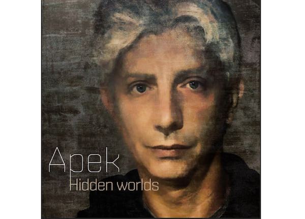 Nuovo album per Apek. Disponibile da oggi "Hidden Worlds"