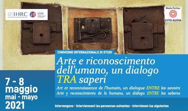 Convegno internazionale su "Arte e riconoscimento dell'Umano. Un dialogo fra saperi"