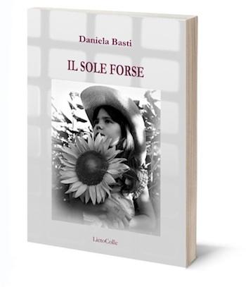 "Il sole forse". Poesie del carcere di Daniela Basti