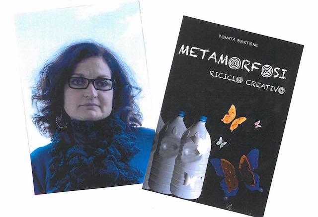Donata Bortone presenta il libro "Metamorfosi. Riciclo Creativo"