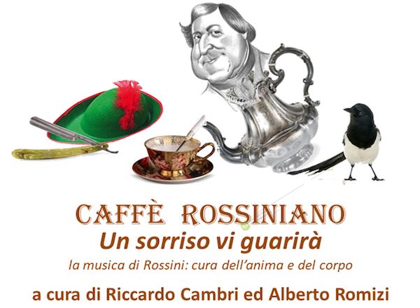 "Caffè Rossiniano. Un sorriso vi guarirà". Parola di Unitre