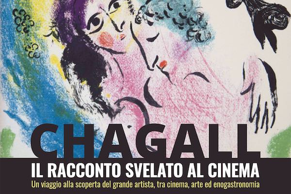 Chagall, il racconto svelato al cinema tra visite guidate e degustazioni