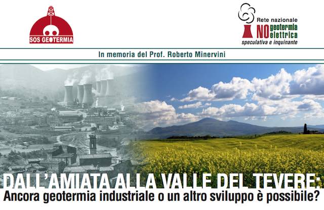 "Dall'Amiata alla Valle del Tevere: ancora geotermia industriale o un altro sviluppo è possibile?"