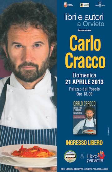 Gemellaggio tra "Il Libro Parlante" e "Orvieto con Gusto". Si comincia domenica con Carlo Cracco