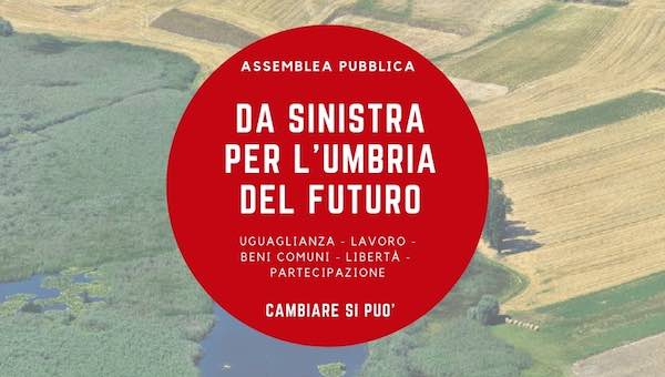 "Da Sinistra per l'Umbria del futuro". Assemblea in vista delle Elezioni Regionali