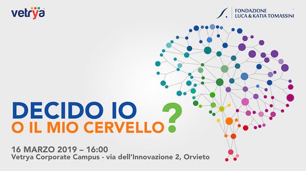 "Decido io o il mio cervello". Neuroscienze al Vetrya Corporate Campus