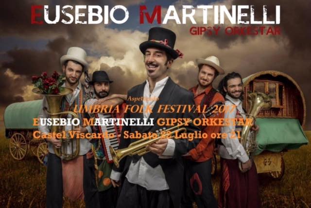 Aspettando "Uff", a Castel Viscardo l'energia di Eusebio Martinelli Gipsy Orkestar