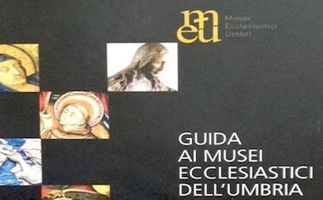 Si presenta la "Guida ai Musei Ecclesiastici dell'Umbria"