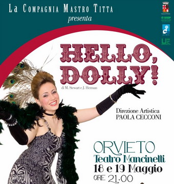 Al Mancinelli va in scena il musical "Hello Dolly" della Compagnia Mastro Titta di Orvieto