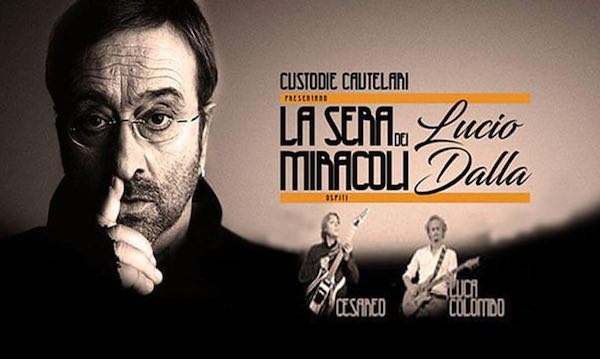 A "In...Canto d'Estate", è "La Sera dei Miracoli" dedicata a Lucio Dalla