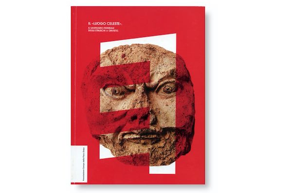 "Il Luogo Celeste. Il Santuario Federale degli Etruschi a Orvieto"