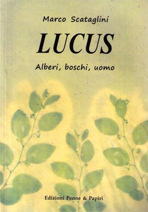 Marco Scataglini presenta "Lucus. Alberi, boschi, uomo"
