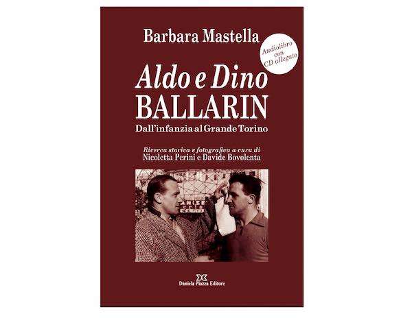 Barbara Mastella presenta "Aldo e Dino Ballarin. Dall'infanzia al Grande Torino"