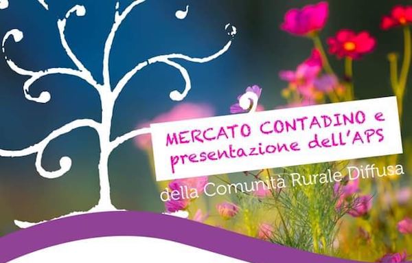 Nuovo appuntamento con la Comunità Rurale Diffusa, tra mercato contadino e presentazione dell'APS