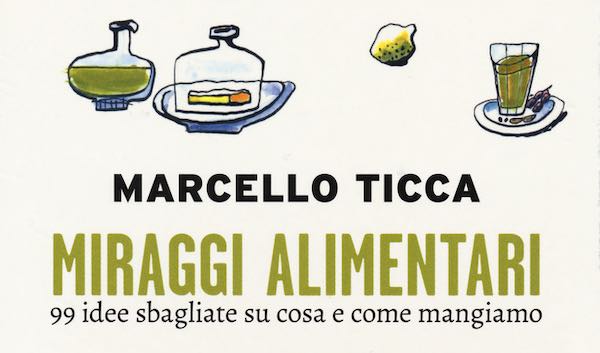 ll nutrizionista Marcello Ticca sfata i più consolidati luoghi comuni sull'alimentazione