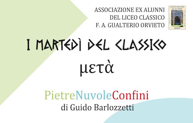 "PietreNuvoleConfini". Tre incontri di Guido Barlozzetti per "I Martedì del Classico"
