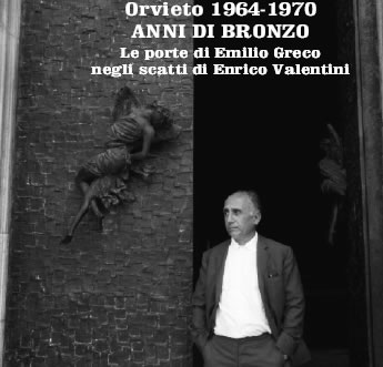 A Palazzo Soliano mostra fotografica "Orvieto 1964-1970 anni di bronzo. Le porte di Emilio Greco". Inaugurazione sabato 19 dicembre nell'ambito di Altro Modo