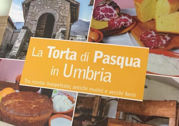 "La Torta di Pasqua in Umbria. Tra ricette inaspettate, antichi mulini e vecchi forni"
