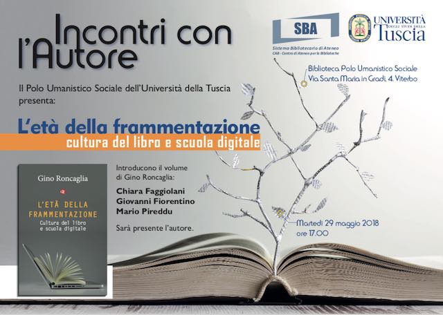 Gino Roncaglia presenta il libro "L'età della frammentazione. Cultura del libro e scuola digitale"