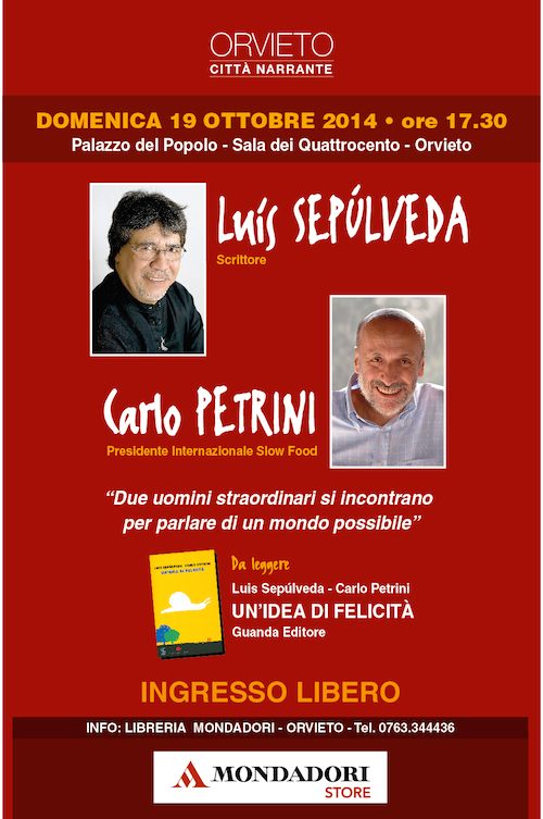 Luis Sepulveda e Carlo Petrini il 19 ottobre a Orvieto per "Un'idea di felicità"