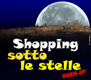 "Shopping sotto le stelle - warm up", negozi aperti sulla Rupe giovedì 30 luglio dalle 21 alle 24