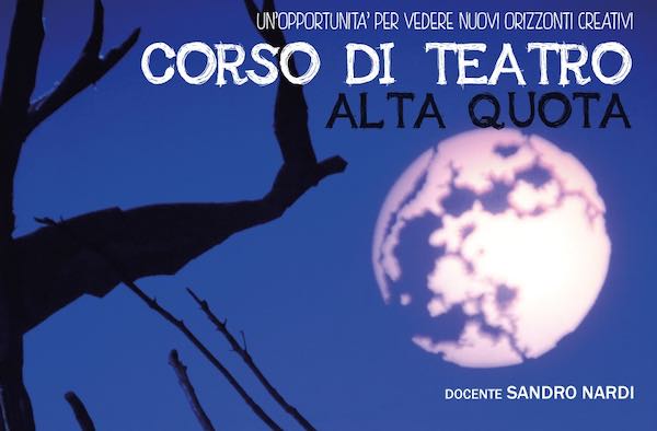 Alta Quota, al via il settimo anno del corso di formazione teatrale