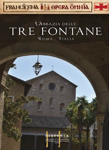 Francigena Opera Omnia. Dopo il volume su Orvieto è la volta de "L'Abbazia delle Tre Fontane"