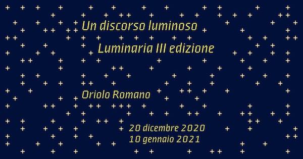 "Un discorso luminoso". Nuova location per la terza edizione di Luminaria