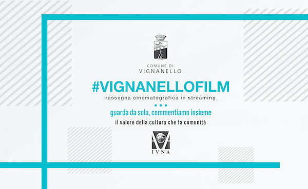 "Vignanello Film", al via la rassegna cinematografica in streaming per sfidare la pandemia