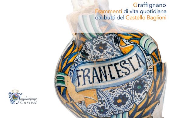 "Graffignano. Frammenti di vita quotidiana dai butti del Castello Baglioni"