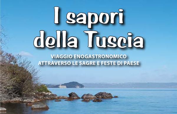 Antonio Castello presenta "I sapori della Tuscia. Viaggio enogastronomico attraverso le sagre e feste di paese"