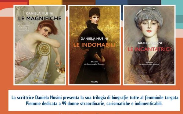 Presentata la trilogia di libri di Daniela Musili sul profilo di 99 donne che hanno fatto la storia