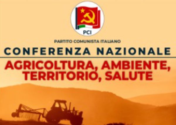 Conferenza nazionale PCI su "Agricoltura, Ambiente, Territorio, Salute"
