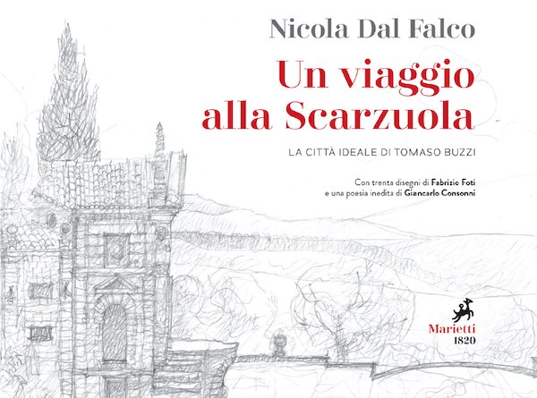 Nicola Dal Falco presenta "Un viaggio alla Scarzuola. La città ideale di Tomaso Buzzi"