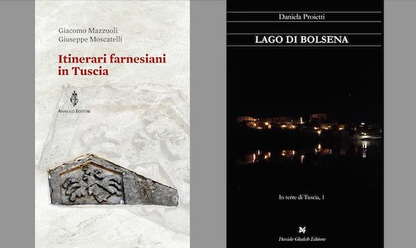 Si presentano i libri "Itinerari Farnesiani in Tuscia" e "Il Lago di Bolsena"