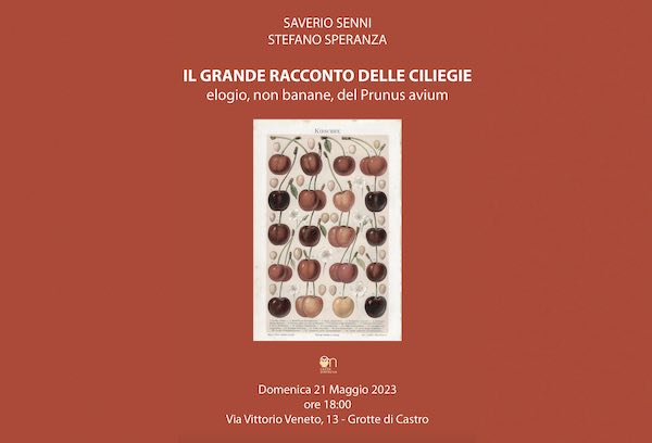 "Il Grande Racconto delle Ciliegie. Elogio, non banane, del Prunus Avium"