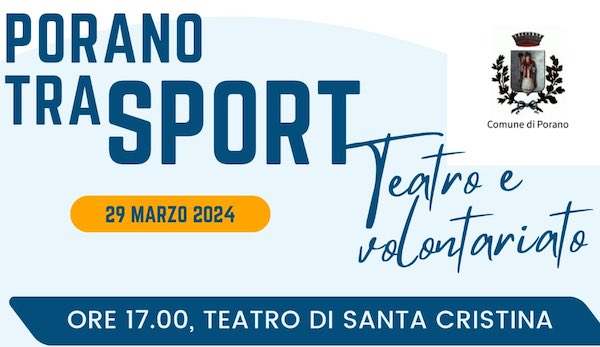 "Porano tra sport, teatro e volontariato" al Santa Cristina