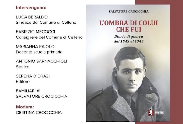 Si presenta "L'ombra di colui che fui. Diario di guerra dal 1943 al 1945" di Salvatore Crocicchia 