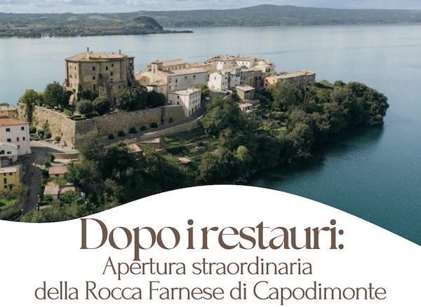 "Dopo i restauri: apertura straordinaria della Rocca Farnese di Capodimonte"